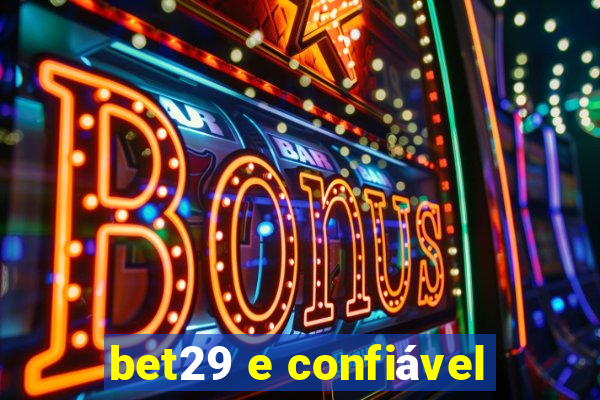 bet29 e confiável